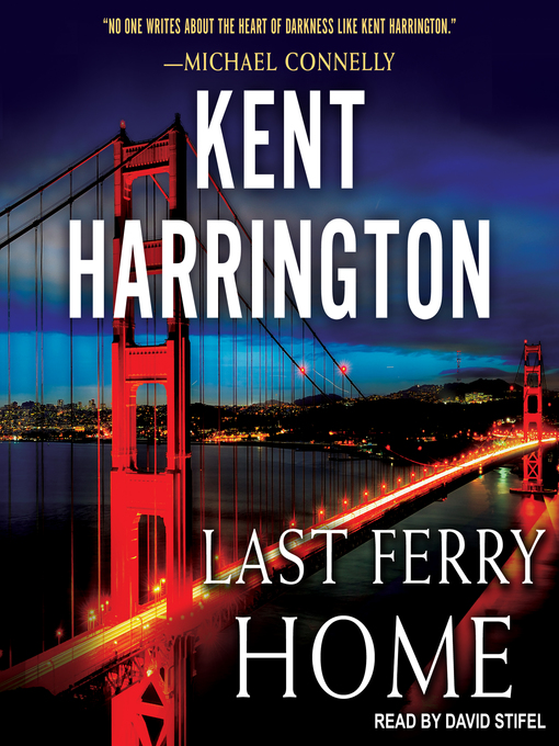 Title details for Last Ferry Home by Kent Harrington - Available